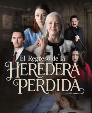 El Regreso de la Heredera Perdida